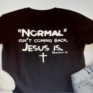 TEES WITH A PURPOSE - Normal Isn't Coming Back...